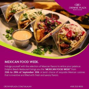 Mexican food crowne plaza salalah