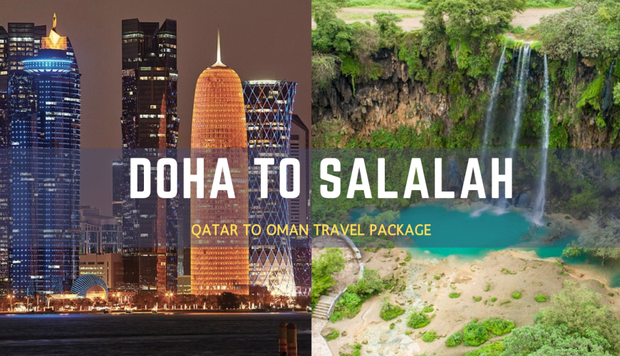 Doha to Salalah Travel Package